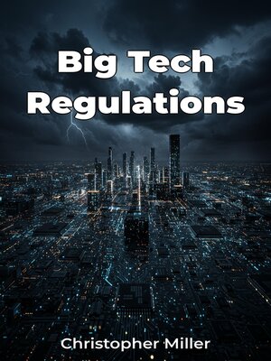 cover image of Big Tech Regulations